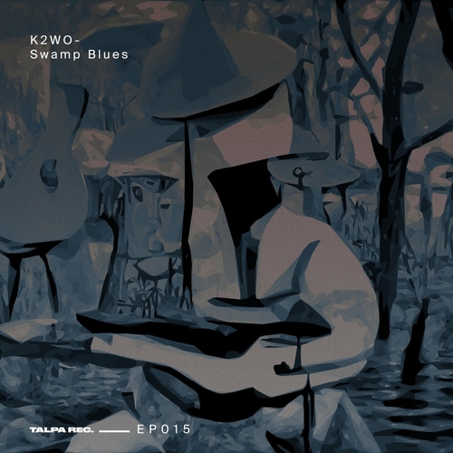 K2W0 - Swamp Blues [EP015]